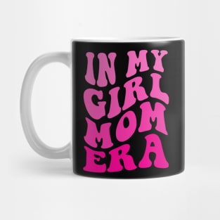 In My Girl Mom ERA Mug